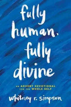 Fully Human, Fully Divine - Simpson, Whitney R