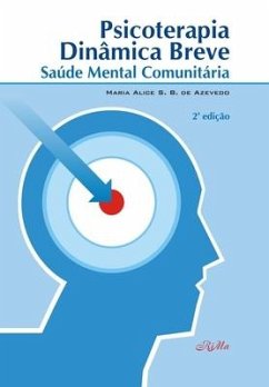 Psicoterapia Dinâmica Breve: Saúde Mental Comunitária - S. B. de Azevedo, Maria Alice