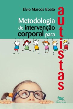Metodologia de intervenção corporal para autistas - Boato, Elvio Marcos