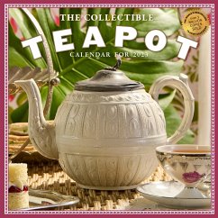 Collectible Teapot Wall Calendar 2023: A Tea Obsessive's Dream Come True - Riegler, Shax; Workman Calendars