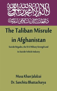 The Taliban Misrule in Afghanistan - Jalalzai, Musa Khan; Bhattacharya, Sanchita