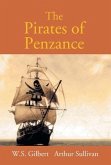 The Pirates Of Penzance Or The Slave Of Duty: Comic Opera