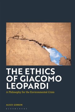 The Ethics of Giacomo Leopardi: A Philosophy for the Environmental Crisis - Gibson, Alice