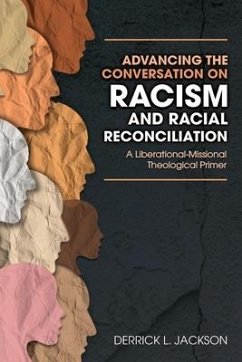Advancing the Conversation on Racism and Racial Reconciliation - Derrick, Jackson L.