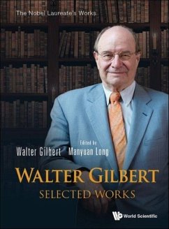 Walter Gilbert: Selected Works - Gilbert, Walter