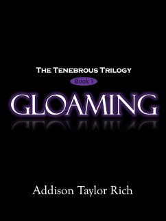 Cover Gloaming (The Tenebrous Trilogy, #1) (eBook, ePUB)