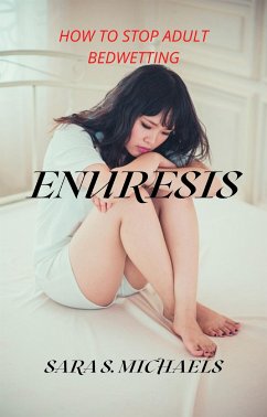 Enuresis (eBook, ePUB) - Sara Michaels, S.