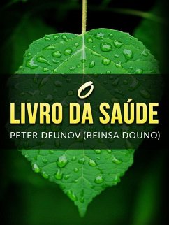 O Livro da Saúde (Traduzido) (eBook, ePUB) - Deunov, Peter; Douno, Beinsa