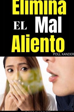 Elimina el Mal Aliento (eBook, ePUB) - poll, xander