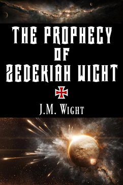 The Prophecy of Zedekiah Wight (eBook, ePUB) - Wight, J. M.