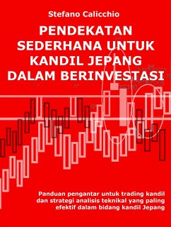 Pendekatan sederhana untuk kandil jepang dalam berinvestasi (eBook, ePUB) - Calicchio, Stefano