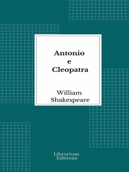 Antonio e Cleopatra (eBook, ePUB)