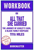 Workbook on All That She Carried: The Journey of Ashley's Sack, a Black Family Keepsake by Tiya Miles   Discussions Made Easy (eBook, ePUB)
