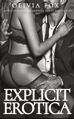 Explicit Erotica (eBook, ePUB) - Fox, Olivia