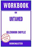 Workbook on Untamed by Glennon Doyle   Discussions Made Easy (eBook, ePUB)