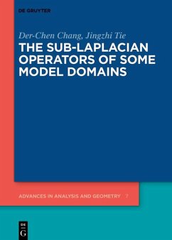 The Sub-Laplacian Operators of Some Model Domains (eBook, ePUB) - Chang, Der-Chen; Tie, Jingzhi