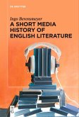A Short Media History of English Literature (eBook, ePUB)