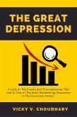 The Great Depression: A Look at The Events and Circumstances That Led to One of The Most Devastating Downturns in The Economic History (eBook, ePUB)