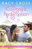The Cowboy's Sweet Redemption (eBook, ePUB) The Cowboy's Sweet Redemption (eBook, ePUB)