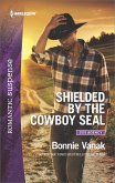 Shielded by the Cowboy SEAL (eBook, ePUB) Shielded by the Cowboy SEAL (eBook, ePUB)