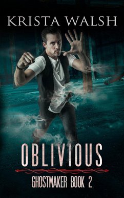 Oblivious (Ghostmaker Trilogy, #2) (eBook, ePUB) Cover Oblivious (Ghostmaker Trilogy, #2) (eBook, ePUB)