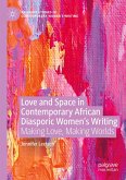 Love and Space in Contemporary African Diasporic Women¿s Writing
