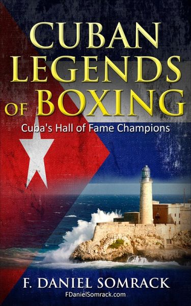 Cuban Legends of Boxing (eBook, ePUB) Cuban Legends of Boxing (eBook, ePUB)
