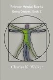 Release Mental Blocks (Going Deeper, #6) (eBook, ePUB) Release Mental Blocks (Going Deeper, #6) (eBook, ePUB)