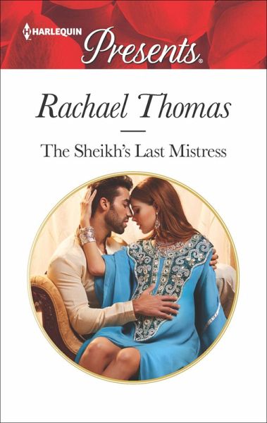 The Sheikh's Last Mistress (eBook, ePUB) The Sheikh's Last Mistress (eBook, ePUB)