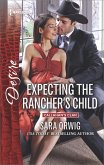 Expecting the Rancher's Child (eBook, ePUB) Expecting the Rancher's Child (eBook, ePUB)