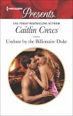 Undone by the Billionaire Duke (eBook, ePUB)
