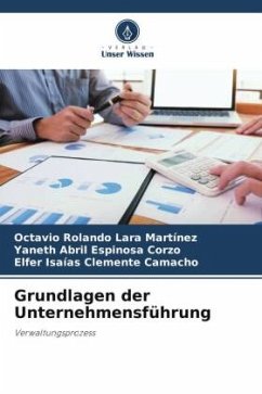 Grundlagen der Unternehmensführung - Lara Martinez, Octavio Rolando;Espinosa Corzo, Yaneth Abril;Clemente Camacho, Elfer Isaías