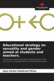 Educational strategy on sexuality and gender aimed at students and teachers.