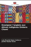 Enseigner l'anglais aux élèves indigènes Embera Chamí