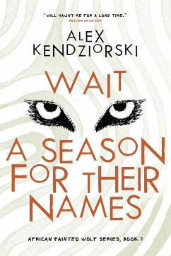 Wait A Season For Their Names - Kendziorski, Alexander