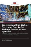 Construction D'un Séchoir Électrique Pour Le Sé Séchage Des Matériaux Agricoles