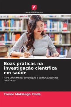 Boas práticas na investigação científica em saúde - Mokiango Yinda, Trésor