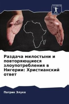 Cover Razdacha milostyni i powtorqüschiesq zloupotrebleniq w Nigerii: Hristianskij otwet