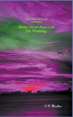 Better Never than Late - The Wedding - Moulton, C. D.