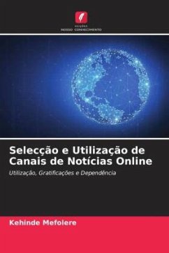 Selecção e Utilização de Canais de Notícias Online - Mefolere, Kehinde