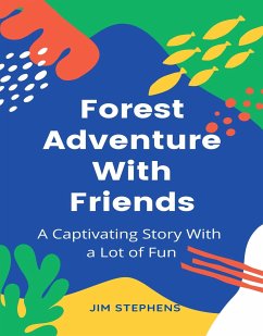 Forest Adventure With Friends (eBook, ePUB) - Stephens, Jim