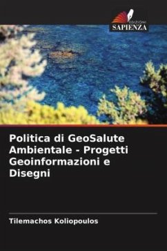 Politica di GeoSalute Ambientale - Progetti Geoinformazioni e Disegni - Koliopoulos, Tilemachos