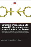 Stratégie d'éducation à la sexualité et au genre pour les étudiants et les jeunes