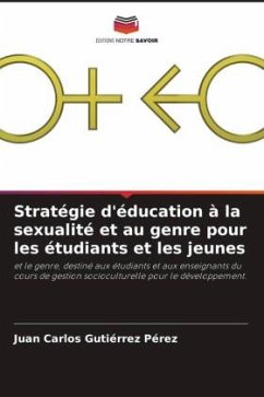 Stratégie d'éducation à la sexualité et au genre pour les étudiants et les jeunes - Gutiérrez Pérez, Juan Carlos