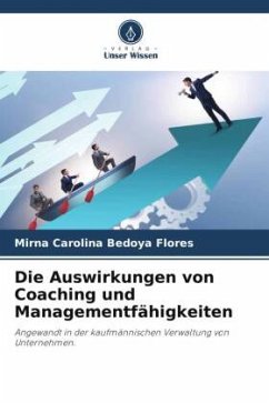 Die Auswirkungen von Coaching und Managementfähigkeiten - Bedoya Flores, Mirna Carolina