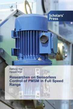 Researches on Sensorless Control of PMSM in Full Speed Range - Wei, Haifeng;Wei, Hanpei