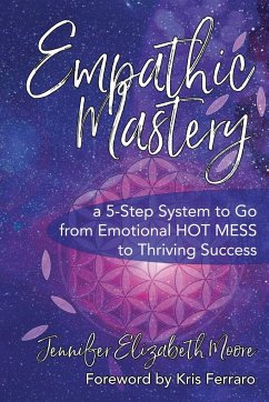 Empathic Mastery - Moore, Jennifer Elizabeth