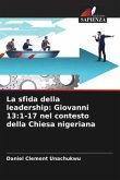 La sfida della leadership: Giovanni 13:1-17 nel contesto della Chiesa nigeriana