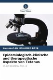 Epidemiologisch-klinische und therapeutische Aspekte von Tetanus