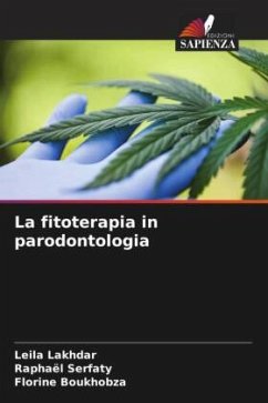 La fitoterapia in parodontologia - Lakhdar, Leila;Serfaty, Raphaël;Boukhobza, Florine